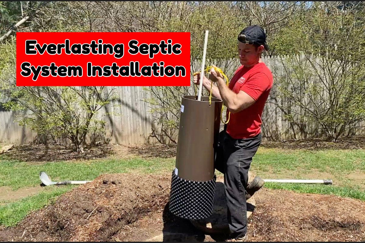 Everlasting Septic System Installation
